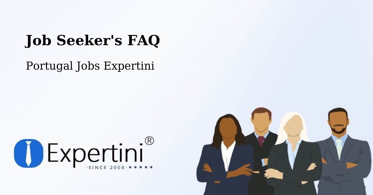 Job Seeker FAQ – São João De Ver - Portugal Jobs Expertini